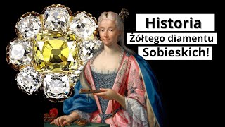 Niesamowita historia żółtego diamentu Sobieskich [upl. by Hite]