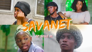 SAVANÈT Épisode 01 [upl. by Milly378]