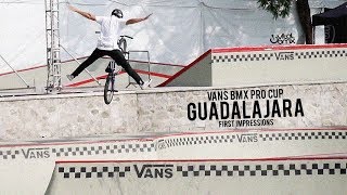 2018 Vans BMX Pro Cup Guadalajara  First Impressions [upl. by Joashus88]