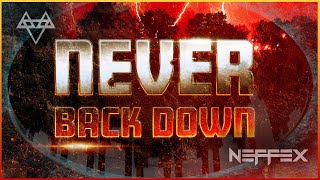 NEFFEX  Never Back Down Copyright Free No222 [upl. by Ydoow794]