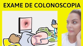 O que é colonoscopia COMO FAZ O EXAME DE COLONOSCOPIA [upl. by Magree900]