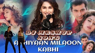 ANKHIYAN MILAOON KABHI RajaMovie DjMeshupSong remix AnvikaDixit MeshupSong [upl. by Eleonore478]