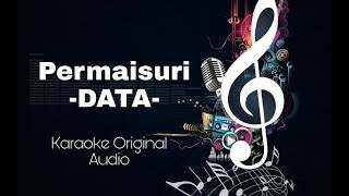 Permaisuri  Data Karaoke Version HQ Original Audio [upl. by Clynes]