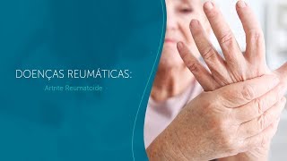 Doenças Reumáticas Artrite Reumatoide [upl. by Ajiak144]