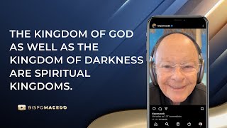 THE KINGDOM OF GOD AS WELL AS THE KINGDOM OF DARKNESS ARE SPIRITUAL KINGDOMS [upl. by Asiak]