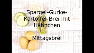 SpargelGurkeKartoffelBrei mit Hähnchen  Mittagsbrei  Babybrei Rezept ab 8 Monaten [upl. by Aennaej626]