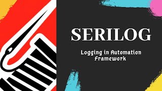 Serilog  Logging in Automation Framework  Selenium C [upl. by Haimrej230]