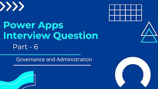 Power Apps Interview Question Part  6  Governance and Administration [upl. by Nirehtac]