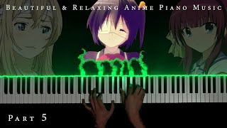 The Most Beautiful amp Relaxing Anime Piano Music Part 5 [upl. by Ainig]