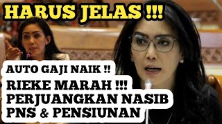 MARAH DAN GERAM ‼️RIEKE PERJUANGKAN NASIB PNS DAN PENSIUNAN GAJI NAIK TAHUN DEPAN [upl. by Garvey]