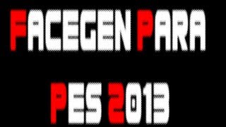 Tutorial  Usar o Facegen Para Criar Faces Para PES 2013  TPG [upl. by Bakki24]