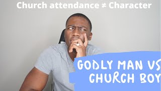 “Godly Man” vs Church Boy [upl. by Penland542]