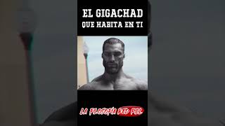 El Gigachad que habita en ti [upl. by Osnola]