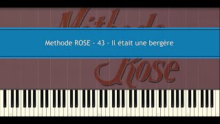 Methode ROSE 43  Il était une bergère Piano Tutorial [upl. by Marybeth355]