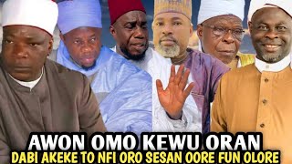 Awon Omo Kewu Oran DABI AKEKE TO NFI ORO SESAN OORE FUN OLORE  Mudirul Markaz Haruna Rosheed [upl. by Vonni787]