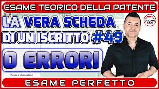 0 ERRORI ESAME PERFETTO  LA VERA SCHEDA D’ESAME PATENTE DI UN ISCRITTO AL CANALE 49 [upl. by Aleekat]