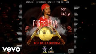 PhreshLink  Top Balla Topballa Ridddim [upl. by Eellehs]