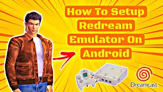 How To Setup Redream Emulator Dreamcat Games And Settings On Android [upl. by Berk]