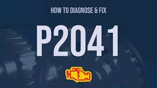 How to Diagnose and Fix P2041 Engine Code  OBD II Trouble Code Explain [upl. by Jodie]