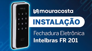 Instalação Fechadura Digital Eletrônica Intelbras FR 201 [upl. by Ainegul]