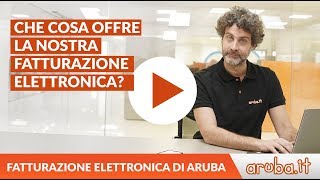 Fatturazione Elettronica Aruba che cosa offriamo [upl. by Nenney139]