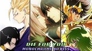 DIE FOR YOU  MONOCHROME NO KISS [upl. by Lerraj569]