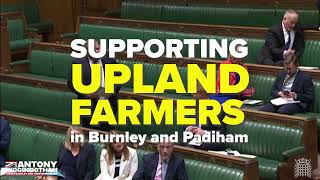 Antony Raises Support for Upland Farmers in Burnley and Padiham  6th July [upl. by Modern806]