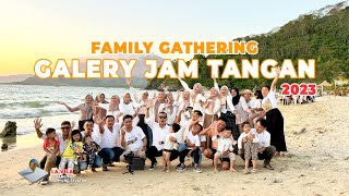 FAMILY GATHERING GALERY JAM TANGAN 2023  GALERY JAM TANGAN [upl. by Osithe]