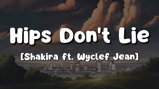 Shakira  Hips Dont Lie Lyrics ft Wyclef Jean [upl. by Ahsimak]