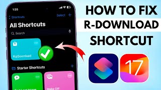 How to Fix RDownload Shortcut on iPhone amp iPhone 2024  R Download Not working iOS 174 [upl. by Eyde]