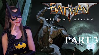 Making Batman Proud  Batman Arkham Asylum FULL Gameplay Part 3  Fuzhpuzy [upl. by Ena966]