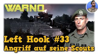 WARNO Left Hook Kampagne  Angriff auf seine Scouts 33 [upl. by Nesila]