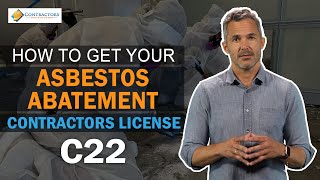 How To Obtain Your Asbestos Abatement Contractors License C22 In California [upl. by Daniell]