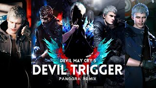 DMC5 Casey Edwards  Devil Trigger PANDORA REMIX  wLyrics [upl. by Nnasor]