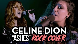 CELINE DION – quotAshesquot Rock Cover by Lauren Babic [upl. by Oicelem520]