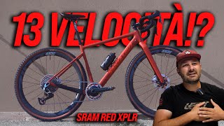 13 VELOCITÀ IN GRAVEL MONTAGGIO E TEST SRAM RED XPLR [upl. by Fesuoy]