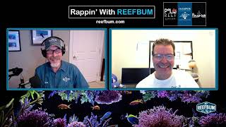 Rappin With ReefBum Guest Will Bramucci Epic Aquaculture [upl. by Emmi]