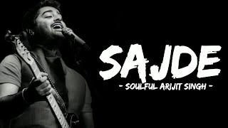 Sajde  Arijit Singh  Lyrics [upl. by Aihc849]