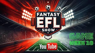 Fantasy EFL Show Game Week 10 [upl. by Philender932]