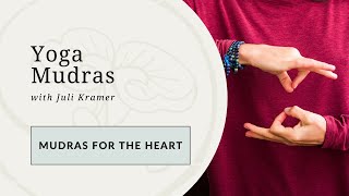 Unlocking Love Yoga Mudras for the Heart [upl. by Eceerahs]