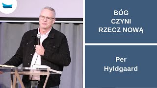 BÓG CZYNI RZECZ NOWĄ 26102024  Per Hyldgaard [upl. by Jodi455]