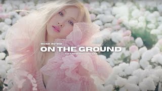 ROSE  Intro  On The ground  Award Show Concept [upl. by Waddle]