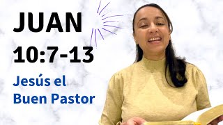 Juan 10713 Jesús el buen Pastor  parte 1  Kateryna Karreras [upl. by Latoya]