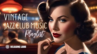 Vintage Jazz Club Music Playlist  1940s songs [upl. by Meredi260]