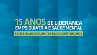 15 anos de liderança em Psiquiatria e Saúde Mental  Holiste [upl. by Rehpotirhc]