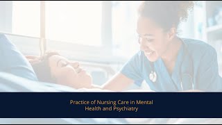 Practice of Nursing Care in Mental Health and Psychiatry [upl. by Tteve907]