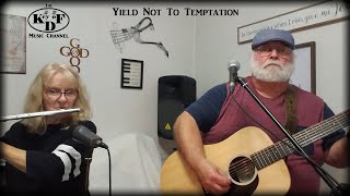 Yield Not To Temptation [upl. by Cornelia]