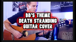 BBs Theme from Death Stranding Guitar Cover by Andy Hillier [upl. by Gilberto232]