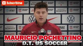 LAS EXPECTATIVAS DE MAURICIO POCHETTINO PREVIO A SU DEBUT CON ussoccer fechafifa [upl. by Bittner]