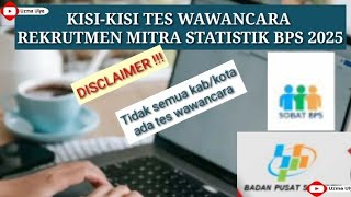 UPDATE INFO BPS  KISIKISI TES WAWANCARA  REKRUTMEN MITRA STATISTIK BPS [upl. by Kaila]